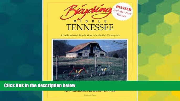 Must Have  Bicycling Middle Tennessee: A Guide to Scenic Bicycle Rides in Nashville s Countryside