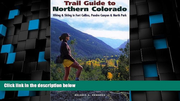 Big Deals  Trail Guide to Northern Colorado: Hiking   Skiing in Fort Collins, Poudre Canyon