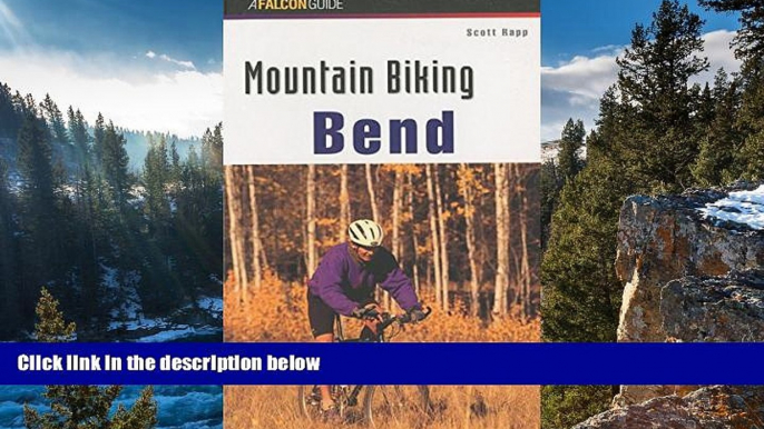 Big Deals  Mountain Biking Bend Oregon (Regional Mountain Biking Series)  Full Read Most Wanted