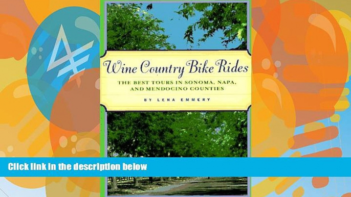 Books to Read  Wine Country Bike Rides: The Best Tours in Sonoma, Napa, and Mendocino Counties