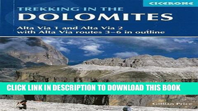 [BOOK] PDF Trekking in the Dolomites: Alta Via 1 And Alta Via 2 With Alta Via Routes 3-6 In