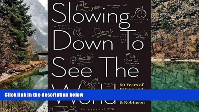 Big Deals  Slowing Down to See the World: 50 Years of Biking and Walking with Butterfield