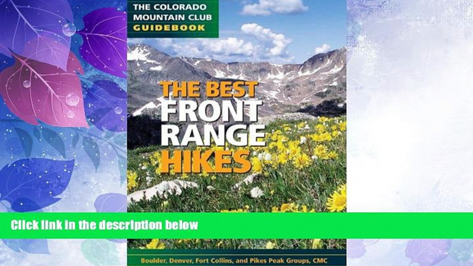 Big Deals  The Best Front Range Hikes (Colorado Mountain Club Guidebooks)  Best Seller Books Best