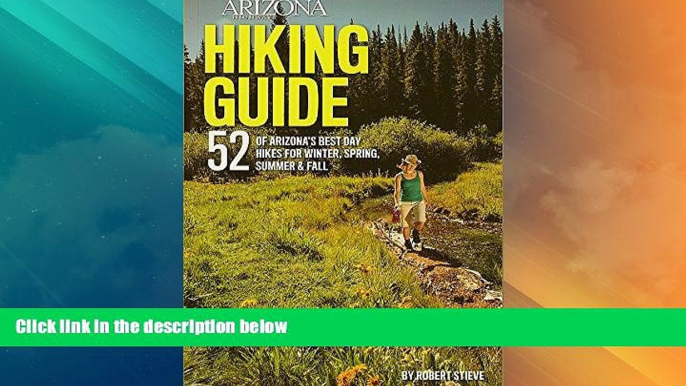 Big Deals  Arizona Highways Hiking Guide  Full Read Best Seller