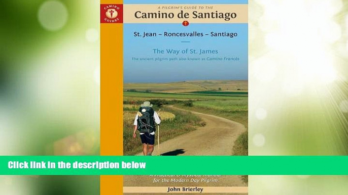 Big Deals  A Pilgrim s Guide to the Camino de Santiago: St. Jean - Roncesvalles - Santiago (Camino