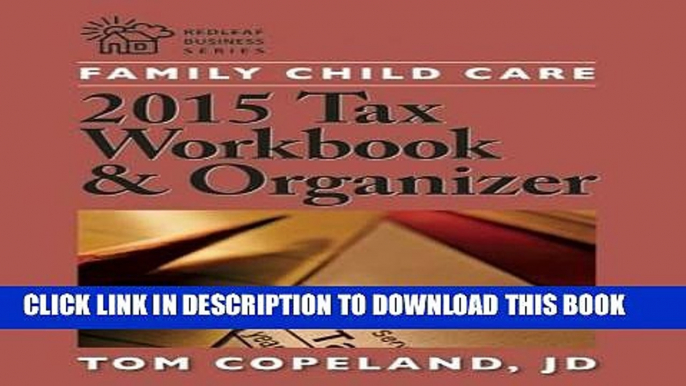 [READ] EBOOK Family Child Care 2015 Tax Workbook and Organizer (Redlead Business Series) BEST