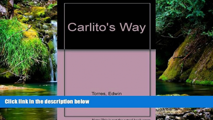 Must Have  Carlito s Way  READ Ebook Full Ebook