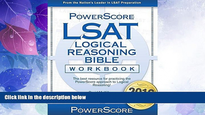 Big Deals  The PowerScore LSAT Logical Reasoning Bible Workbook (Powerscore Test Preparation)