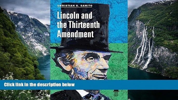 Deals in Books  Lincoln and the Thirteenth Amendment (Concise Lincoln Library)  Premium Ebooks