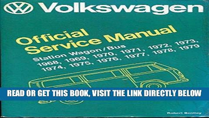 [READ] EBOOK Volkswagen station wagon/bus: Official service manual type 2, 1968, 1969, 1970, 1971,