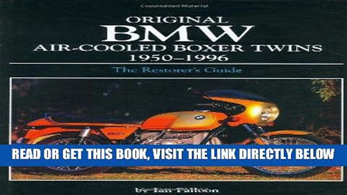 [READ] EBOOK Original BMW Air-Cooled Boxer Twins 1950-1996 (Original Series) ONLINE COLLECTION