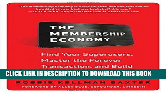 [Ebook] The Membership Economy: Find Your Super Users, Master the Forever Transaction, and Build