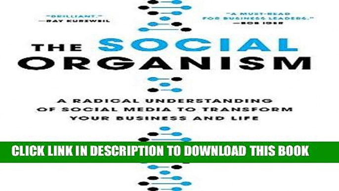 [Ebook] The Social Organism: A Radical Understanding of Social Media to Transform Your Business