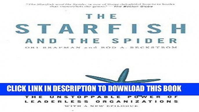 [PDF] The Starfish and the Spider: The Unstoppable Power of Leaderless Organizations Download online