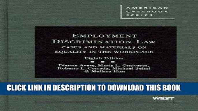 Read Now Employment Discrimination Law: Cases and Materials on Equality in the Workplace (American