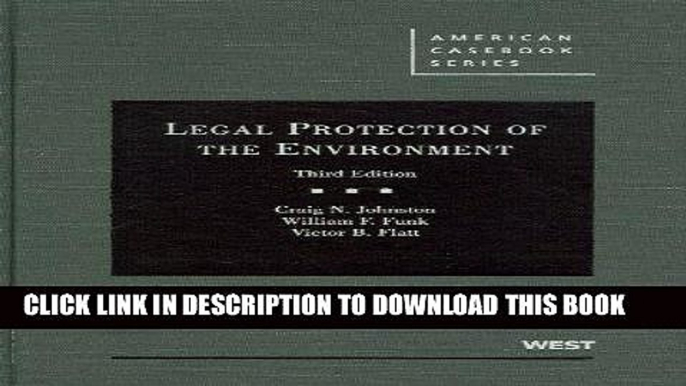 Read Now Johnston, Funk, and Flatt s Legal Protection of the Environment, 3d PDF Online