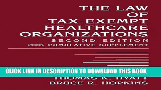 Ebook The Law of Tax-Exempt Healthcare Organizations: 2005 Cumulative Supplement Free Read