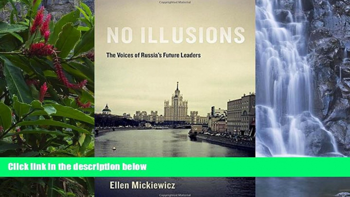 Big Deals  No Illusions: The Voices of Russia s Future Leaders  Best Seller Books Most Wanted