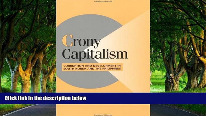 Big Deals  Crony Capitalism: Corruption and Development in South Korea and the Philippines