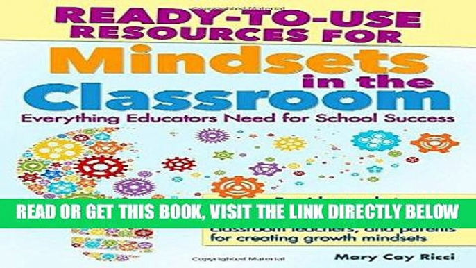 [FREE] EBOOK Ready-to-Use Resources for Mindsets in the Classroom: Everything Educators Need for