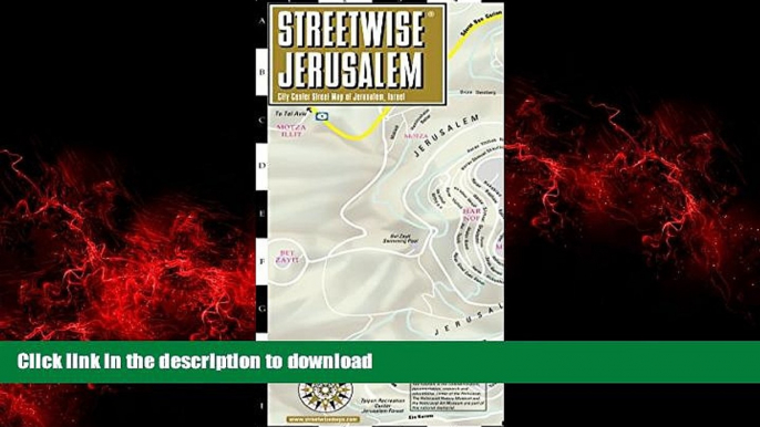 PDF ONLINE Streetwise Jerusalem Map - Laminated City Center Street Map of Jerusalem, Israel -