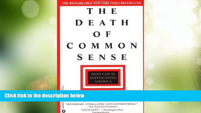 Big Deals  The Death of Common Sense: How Law is Suffocating America  Full Read Most Wanted