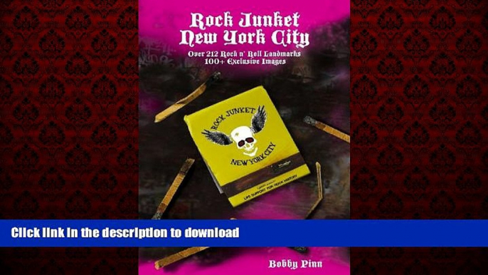 FAVORIT BOOK Rock Junket: New York City: The Ultimate Source to New York City s Rock n  Roll