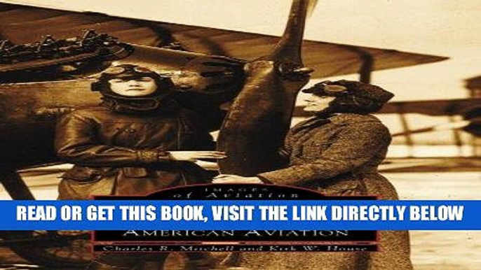 [READ] EBOOK Flying High: Pioneer Women in American Aviation (Images of Aviation) BEST COLLECTION