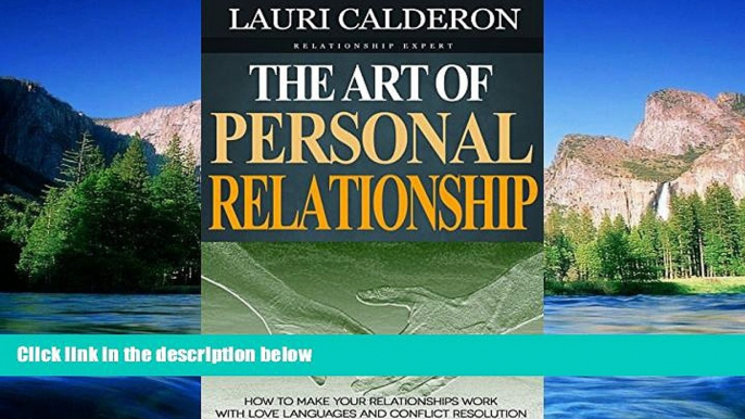 Full [PDF]  The Art of Personal Relationship: How to Make Your Relationships Work with Love