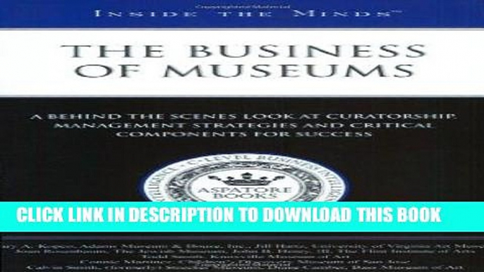 Best Seller Inside the Minds: The Business of Museums--Industry Leaders from The Flint Institute