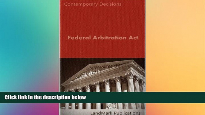 READ FULL  Federal Arbitration Act (Litigator Series)  READ Ebook Full Ebook