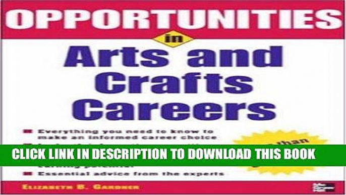 Best Seller Opportunities in Arts   Crafts Careers, revised edition (Opportunities In...Series)