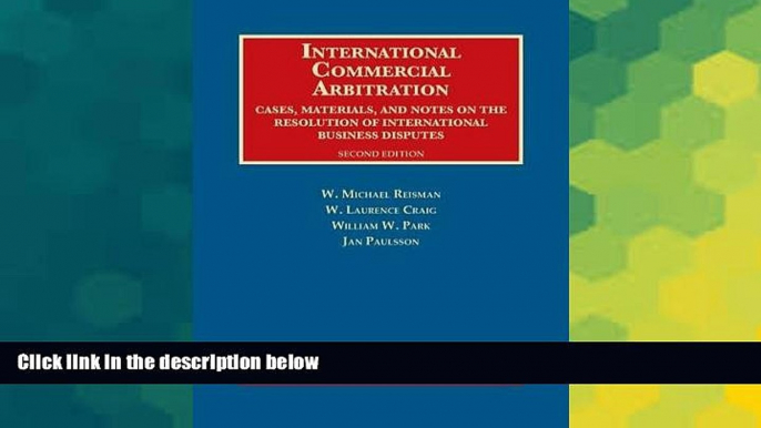 Must Have  International Commercial Arbitration, Cases, Materials and Notes (University Casebook