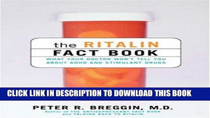 [PDF] The Ritalin Fact Book: What Your Doctor Won t Tell You About Adhd And Stimulant Drugs Full