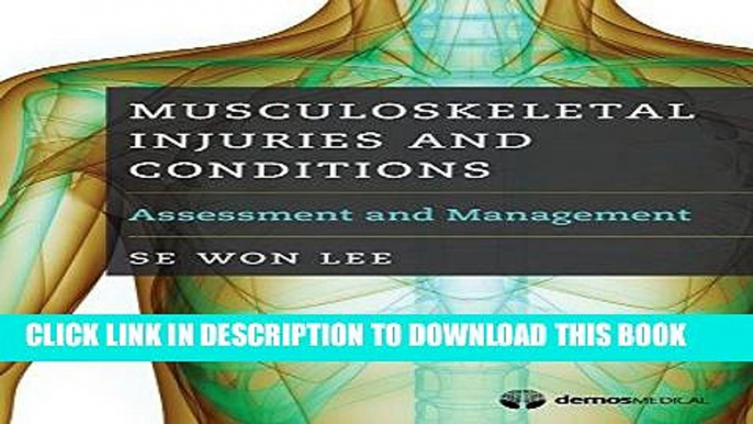 [FREE] EBOOK Musculoskeletal Injuries and Conditions:Assessment and Management ONLINE COLLECTION