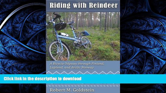 READ  Riding With Reindeer: A Bicycle Odyssey Through Finland, Lapland, and Arctic Norway FULL