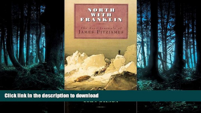 READ  North With Franklin: The Lost Journals of James Fitzjames  BOOK ONLINE