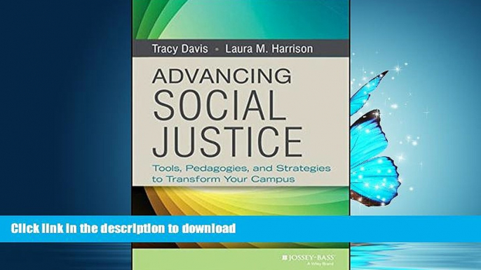 FAVORITE BOOK  Advancing Social Justice: Tools, Pedagogies, and Strategies to Transform Your