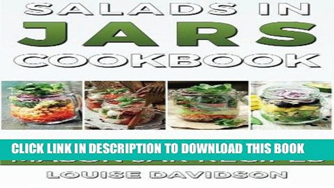 [PDF] Salads in Jars Cookbook: Healthy, Quick and Easy Mason Jar Recipes Popular Collection