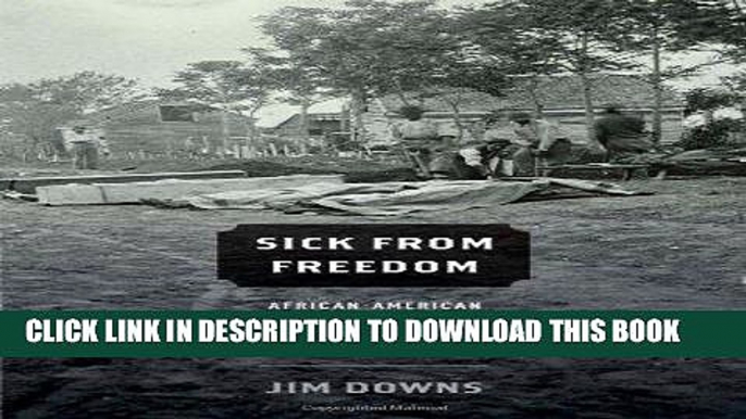 [Ebook] Sick from Freedom: African-American Illness and Suffering during the Civil War and