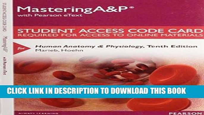 [Ebook] MasteringA P with Pearson eText -- Standalone Access Card -- for Human Anatomy