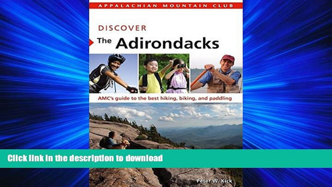 FAVORIT BOOK Discover the Adirondacks: AMC s Guide To The Best Hiking, Biking, And Paddling (AMC