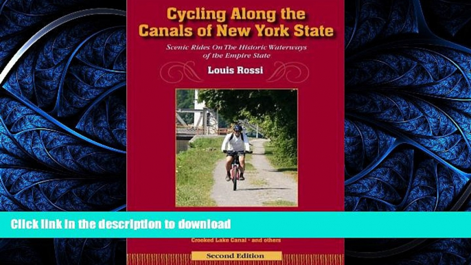 EBOOK ONLINE Cycling Along The Canals of New York State, 2nd Edition: Scenic Rides On The Historic