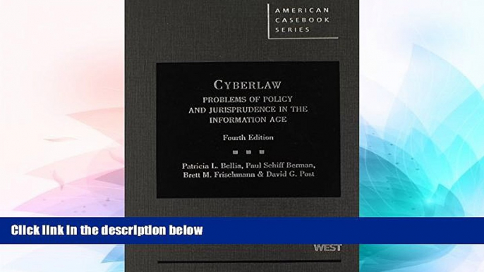 READ FULL  Cyberlaw: Problems of Policy and Jurisprudence in the Information Age, 4th (American