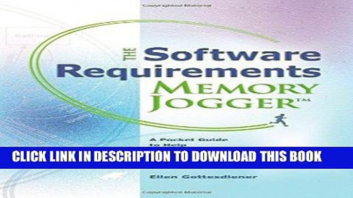 ee Read] The Software Requirements Memory Jogger: A Pocket Guide to Help Software and Business