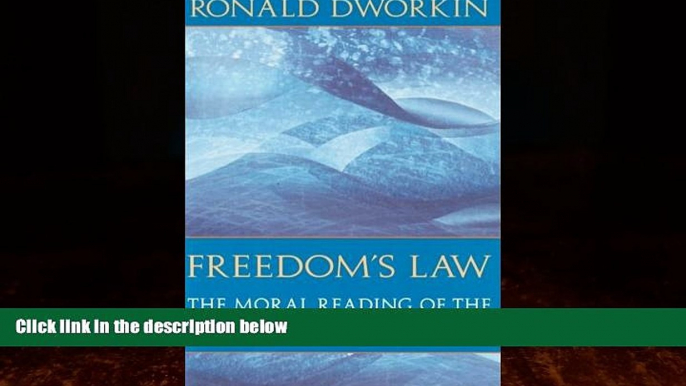 Big Deals  Freedom s Law: The Moral Reading of the American Constitution  Full Ebooks Most Wanted