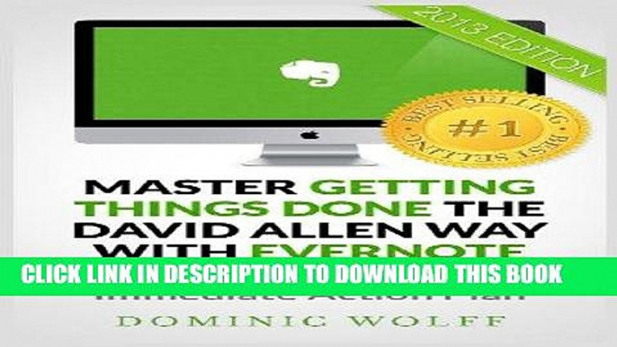 [Free Read] Master Getting Things Done the David Allen Way with Evernote: Your 7-Day Gtd Immediate