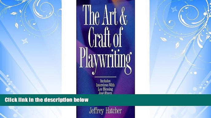 READ book  The Art and Craft of Playwriting [Paperback] [2000] Jeffrey Hatcher READ ONLINE