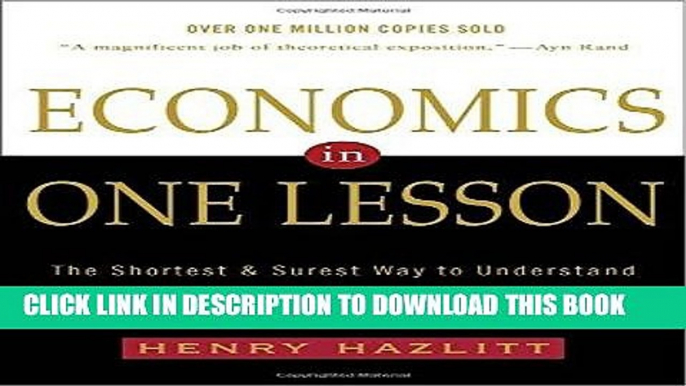 Best Seller Economics in One Lesson: The Shortest and Surest Way to Understand Basic Economics