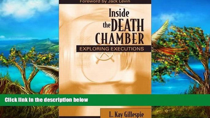 READ NOW  Inside the Death Chamber: Exploring Executions  READ PDF Full PDF